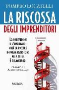 La riscossa degli imprenditori. La solitudine e l'orgoglio: così le piccole imprese resistono alla crisi. E rilanciano