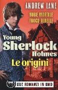 Le origini. Young Sherlock Holmes