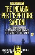 Tre indagini per l'ispettore Santoni: Il suicidio perfetto-La mossa del cartomante-Tre cadaveri sotto la neve