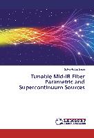 Tunable Mid-IR Fiber Parametric and Supercontinuum Sources