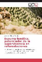 Espuma fenólica, potenciador de la supervivencia en reforestaciones