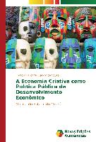 A Economia Criativa como Política Pública de Desenvolvimento Econômico