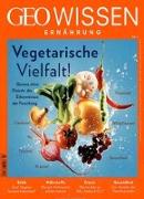 GEO Wissen Ernährung 02/16 - Vegetarische Vielfalt!