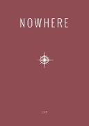 2017 Nowhere Print Annual: Literary Travel Writing, Photography and Art from Nowhere Magazine