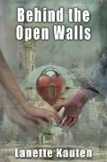 Behind the Open Walls