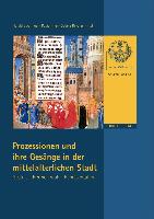 Prozessionen und ihre Gesänge in der mittelalterlichen Stadt