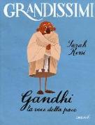 Gandhi. La voce della pace