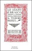 Lo Stato ebraico. Tentativo di una soluzione moderna al problema ebraico (rist. anast., 1918)