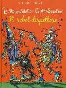 Il robot dispettoso. La strega Sibilla e il gatto Serafino