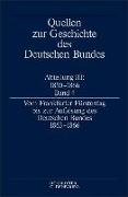 Quellen zur Geschichte des Deutschen Bundes Abteilung III: 1850 - 1866 Band 4. Vom Frankfurter Fürstentag bis zur Auflösung des Deutschen Bundes 1863-1866