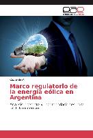 Marco regulatorio de la energía eólica en Argentina