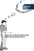 Process Control Engineering (With Worked Examples)
