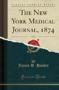 The New York Medical Journal, 1874, Vol. 20 (Classic Reprint)