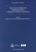Tratado de derecho administrativo y derecho público general : historia de las instituciones jurídico-administrativas 1