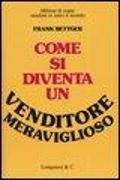 Come si diventa un venditore meraviglioso