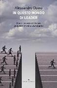 In questo mondo di leader. Come riprenderci il futuro dalle mani di chi lo sta rubando