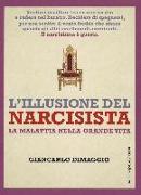 L'illusione del narcisista. La malattia nella grande vita