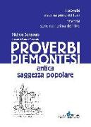 Proverbi piemontesi. Antica saggezza popolare