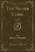 The Silver Cord, Vol. 2 of 3