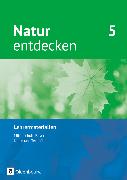 Natur entdecken - Neubearbeitung, Natur und Technik, Mittelschule Bayern 2017, 5. Jahrgangsstufe, Lehrermaterialien