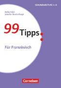99 Tipps, Praxis-Ratgeber Schule für die Sekundarstufe I und II, Für Französisch, Buch