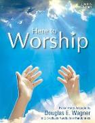 Here to Worship: Praise Songs for Handbells or Handchimes