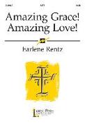 Amazing Grace! Amazing Love!