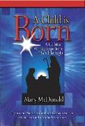 A Child Is Born: A Christmas Worship Experience of the Christ-Light