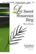 Let Sweet Hosannas Ring