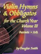 Violin Hymns & Obbligatos, Vol. 3: For the Church Year