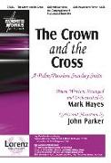 The Crown and the Cross: A Palm/Passion Sunday Suite