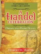 A Handel Celebration: Masterworks for Church and Concert