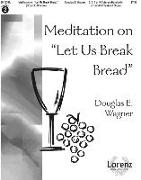 Meditation on Let Us Break Bread - Organ and Hb/Hc Score