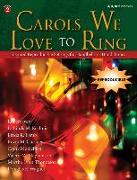 Carols We Love to Ring: Inspired Reproducible Settings for Handbells or Handchimes