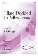 I Have Decided to Follow Jesus