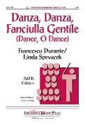 Danza, Danza, Fanciulla Gentile: Dance, O Dance