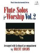 Flute Solos for Worship, Vol. 2: Arranged with Keyboard Accompaniment [With CD (Audio)]