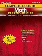 Milliken's Complete Book of Math Reproducibles - Grade 3: Over 110 Activities for Today's Differentiated Classroom