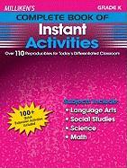 Milliken's Complete Book of Instant Activities - Grade K: Over 110 Reproducibles for Today's Differentiated Classroom