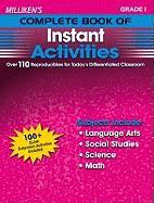 Milliken's Complete Book of Instant Activities - Grade 1: Over 110 Reproducibles for Today's Differentiated Classroom