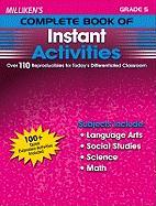Milliken's Complete Book of Instant Activities - Grade 5: Over 110 Reproducibles for Today's Differentiated Classroom