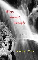 Wings Toward Sunlight: Poems