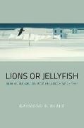 Lions or Jellyfish