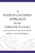 A Patient-Centered Approach for the Chronically-Ill