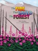 The Fire That Saved the Forest