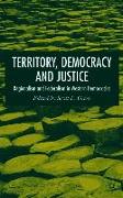 Territory, Democracy and Justice