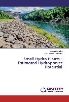 Small Hydro Plants - Estimated Hydropower Potential