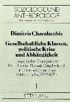 Gesellschaftliche Klassen, politische Krise und Abhängigkeit