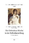 Die Orthodoxe Kirche in der Selbstdarstellung