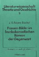 Frauen-Bilder im frankokanadischen Roman der Gegenwart